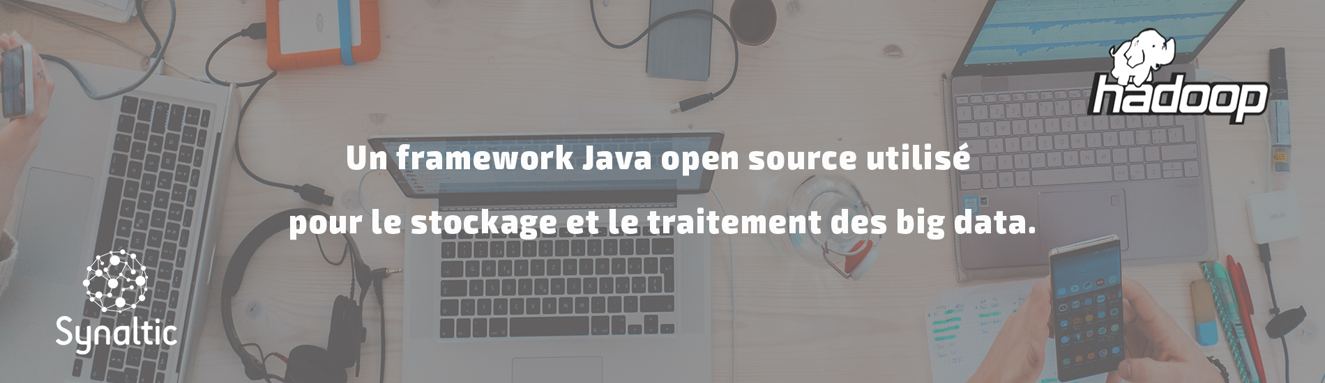 bandeau du partenaire Hadoop c&rsquo;est quoi ?
