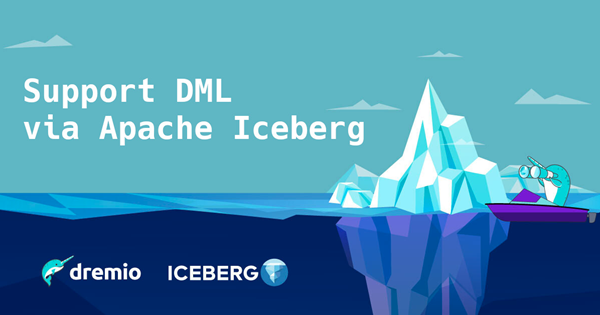 Dremio : Support DML via Apache Iceberg